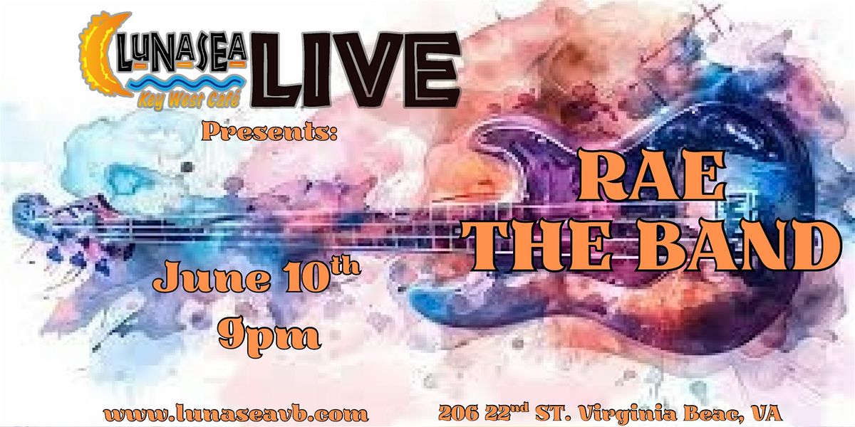 Lunasea Live Presents: RAE THE BAND - FREE SHOW, 10 June | Event in Virginia Beach | AllEvents