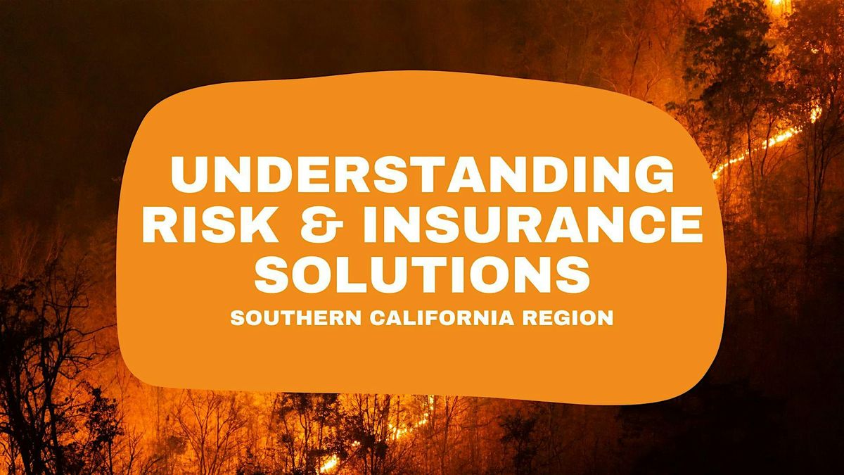 Understanding Risk & Insurance Solutions: Southern California Region, 23 June | Event in San Diego | AllEvents