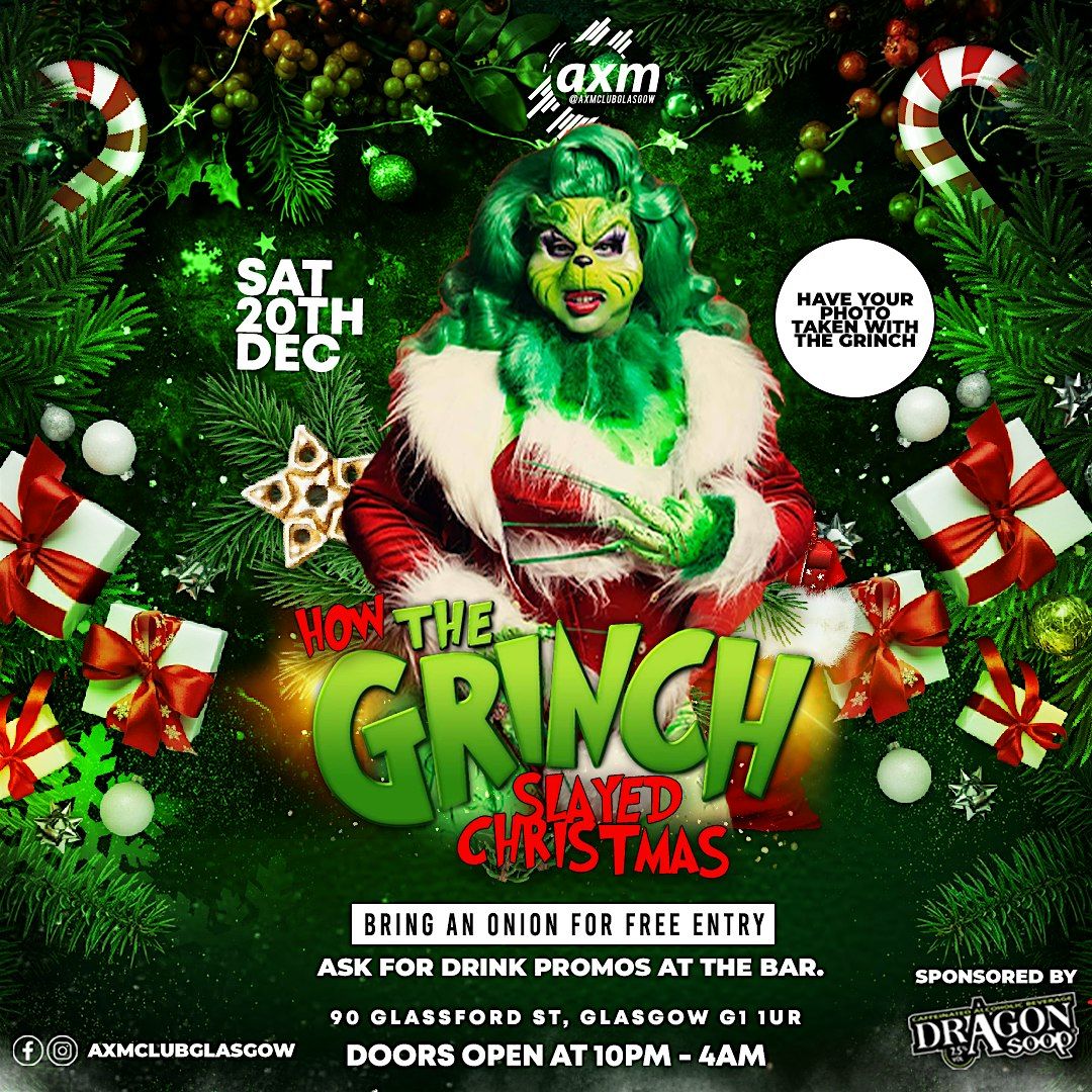 THE GRINCH WHO SLAYED CHRISTMAS @ AXM, 20 December | Event in Glasgow | AllEvents