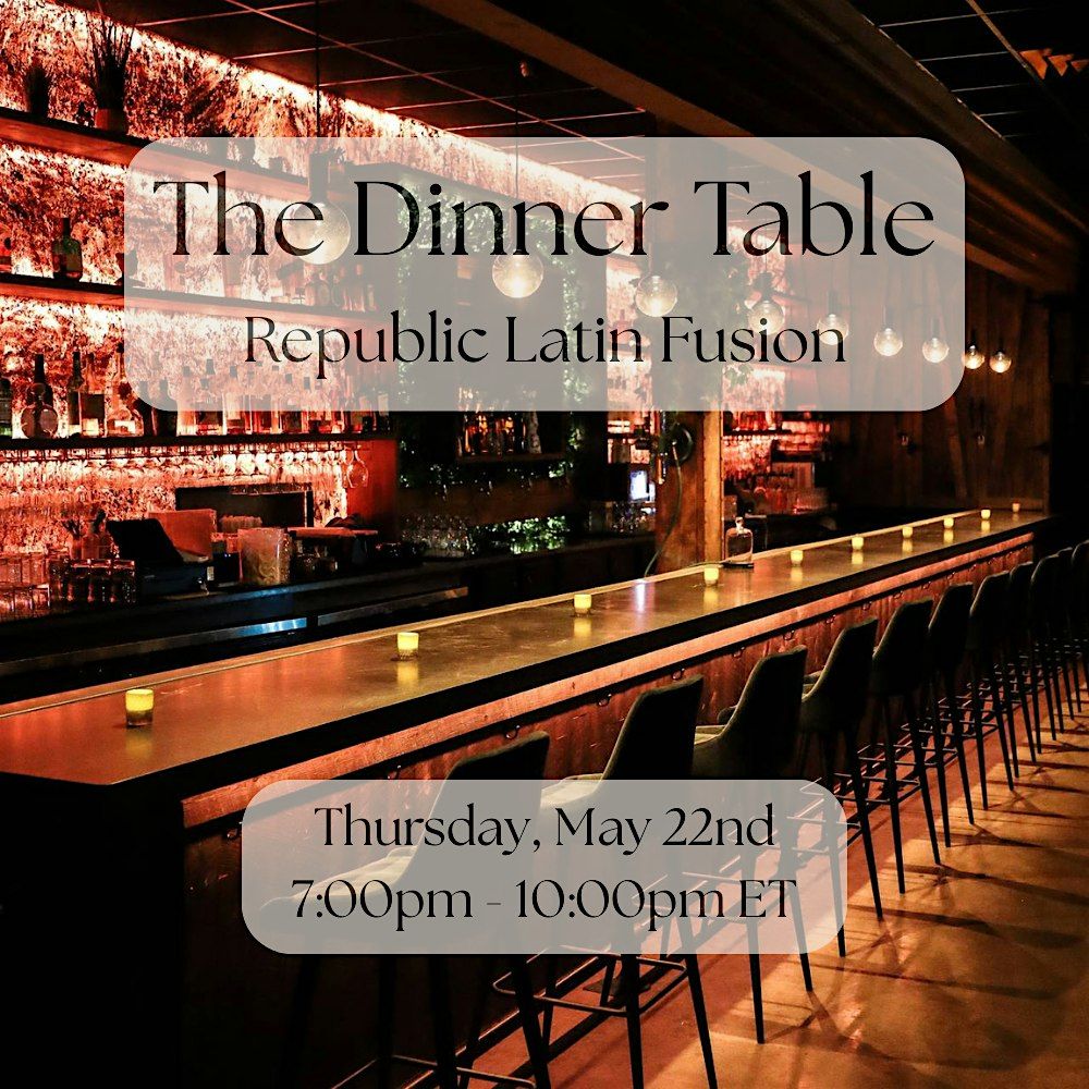 The Dinner Table at Republic Latin Fusion (Williamsburg), 22 May | Event in Brooklyn | AllEvents