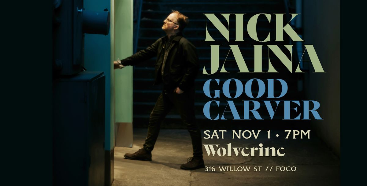 Nick Jaina and Good Carver at Wolverine in FoCo, 1 November | Event in Fort Collins | AllEvents
