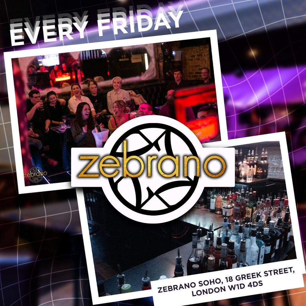 Fridays @ Zebrano Soho Every Friday | Event in London | AllEvents