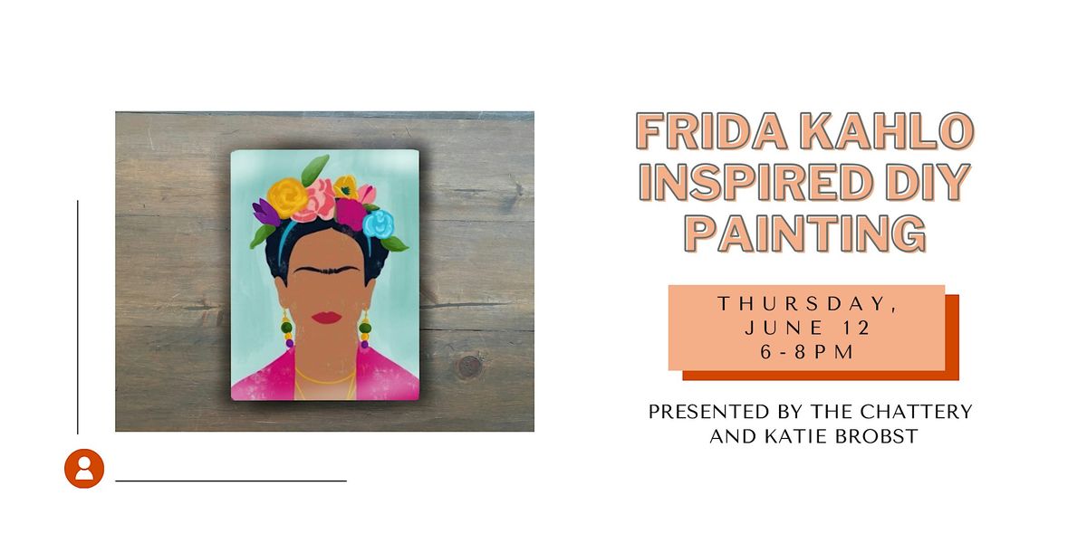 Frida Kahlo Inspired DIY Painting | Event in Chattanooga | AllEvents