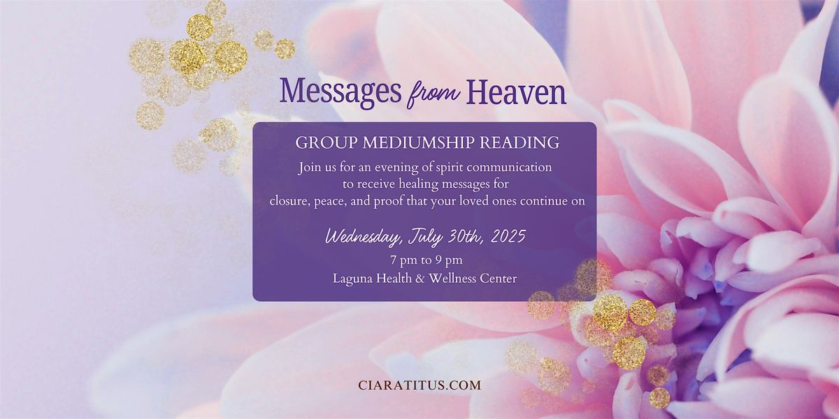 Messages from Heaven - Group Mediumship Reading with Q&A, 30 July | Event in Laguna Woods | AllEvents
