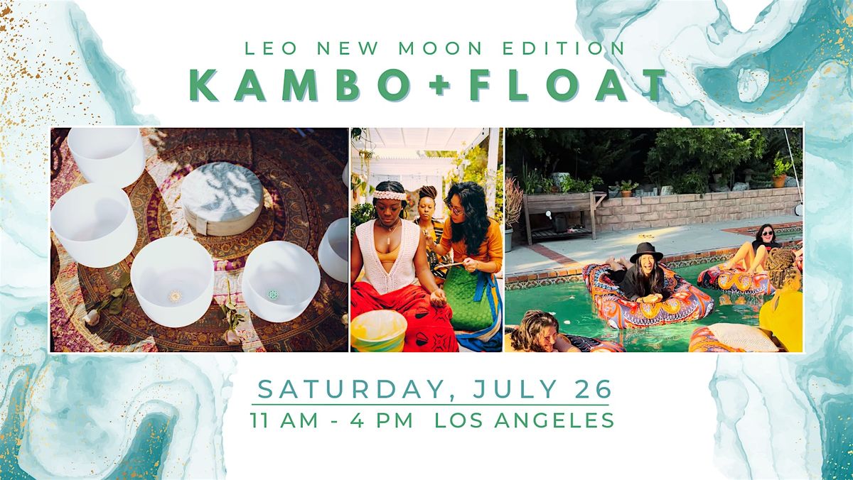 KAMBO + FLOAT: Leo New Moon Edition, 26 July | Event in Los Angeles | AllEvents