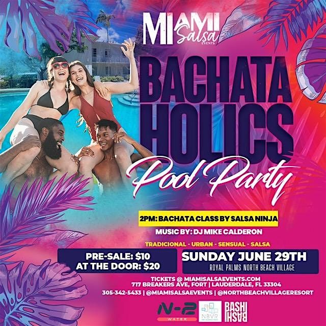 Bachataholics Pool Party at Royal Palms Resort & Spa!, 22 July | Event in Fort Lauderdale | AllEvents