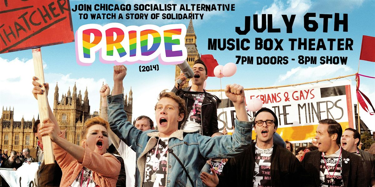 Pride (2014) at the Music Box Theater!, 6 July | Event in Chicago | AllEvents