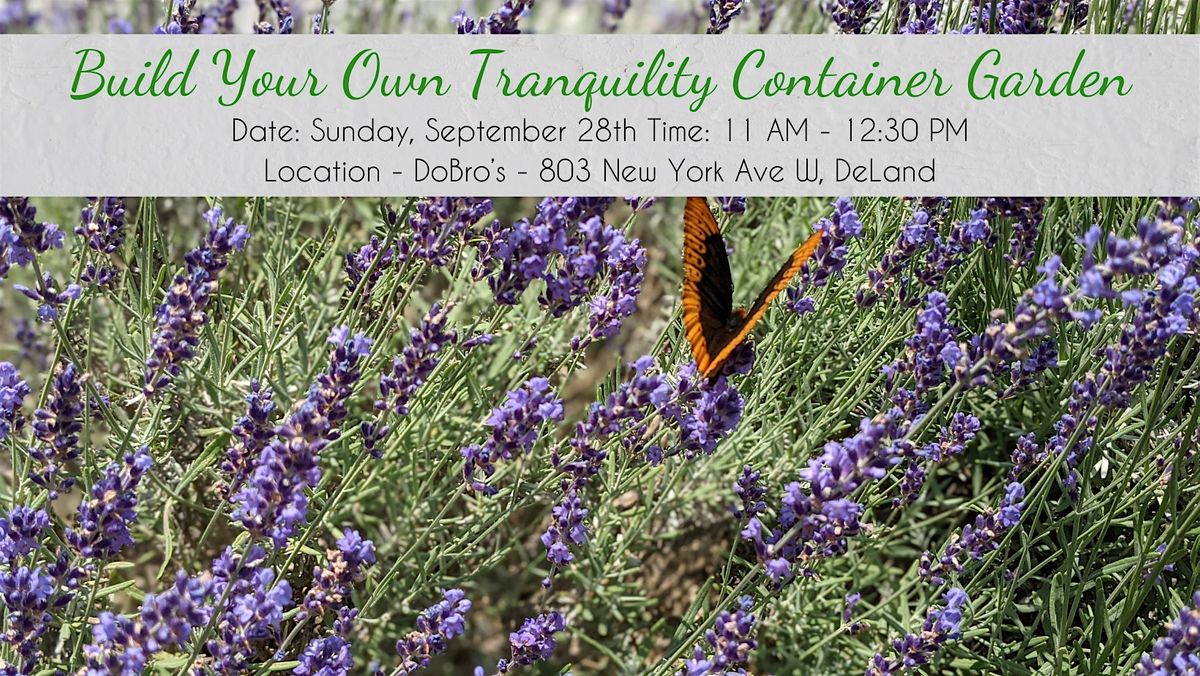 Build Your Own Tranquility Container Garden Class, 28 September | Event in DeLand | AllEvents