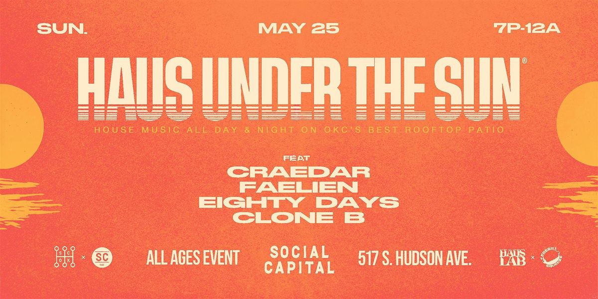 Haus Under The Sun | Summer Rooftop Series, 25 May | Event in Oklahoma City | AllEvents
