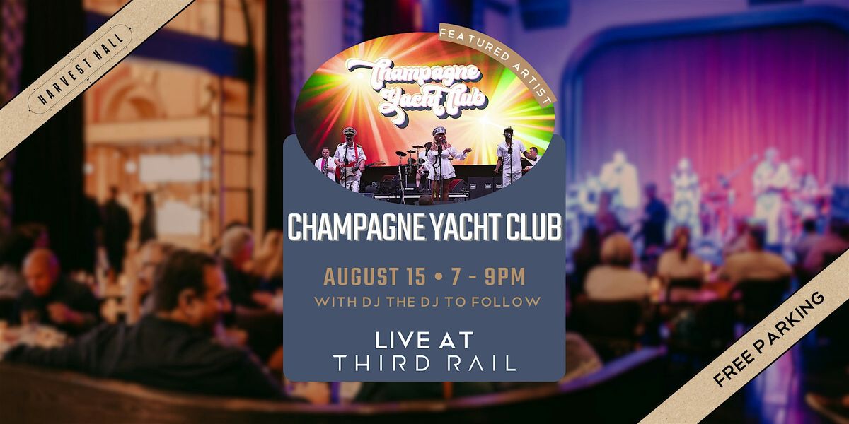 Champagne Yacht Club | LIVE at Third Rail, 15 August | Event in Grapevine | AllEvents