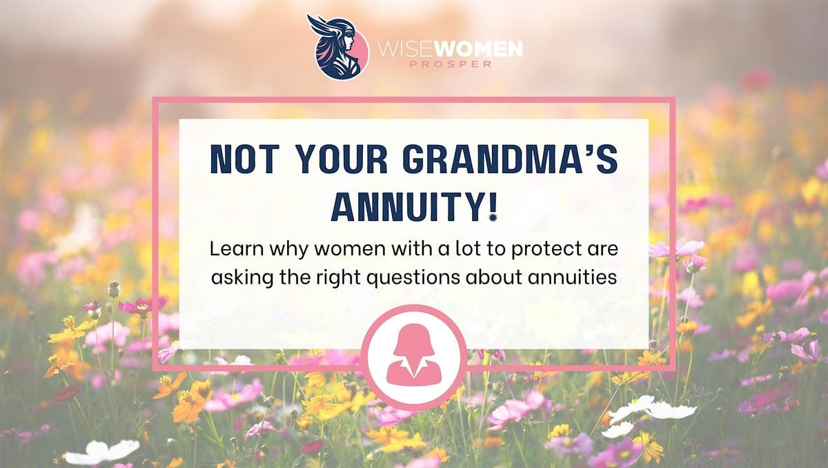 NOT YOUR GRANDMAS ANNUITY | Event in Prescott | AllEvents