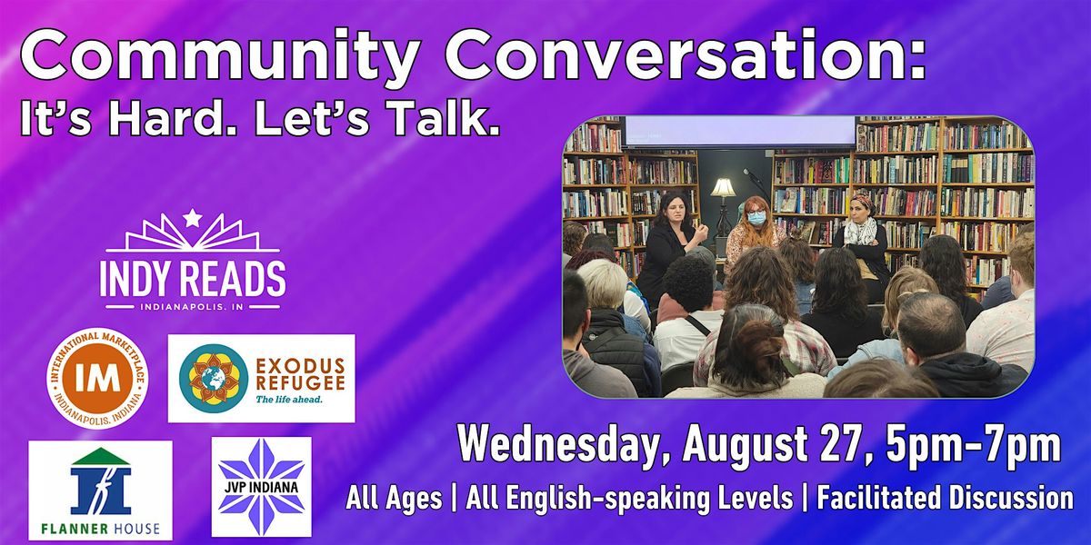 Community Conversation: It's Hard. Let's Talk, 27 August | Event in Indianapolis | AllEvents