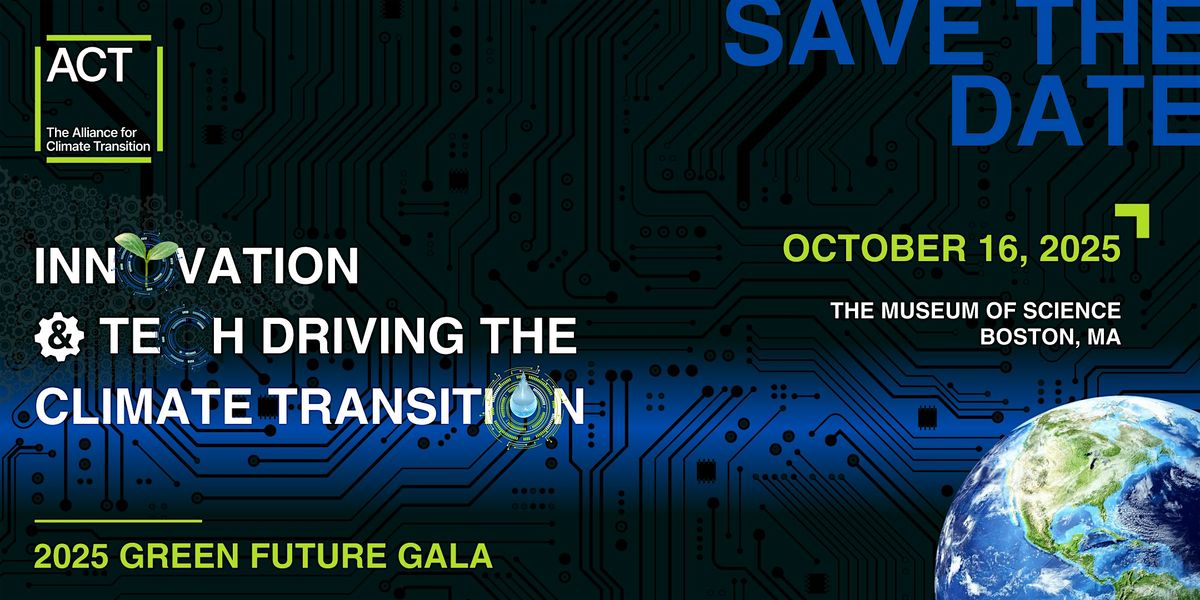 ACT's 2025 Green Future Gala, 16 October | Event in Boston | AllEvents