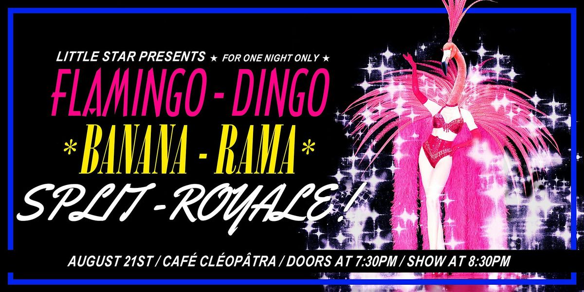 FLAMINGO-DINGO BANANA-RAMA SPLIT-ROYALE !, 21 August | Event in Montréal | AllEvents
