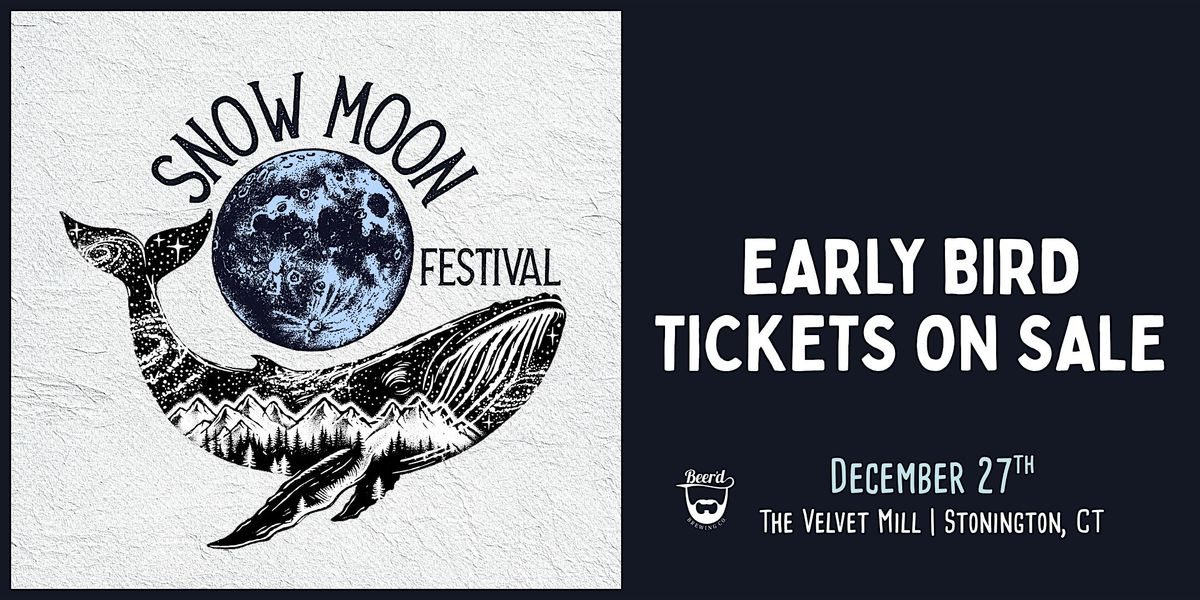 Snow Moon Festival - Stonington, CT