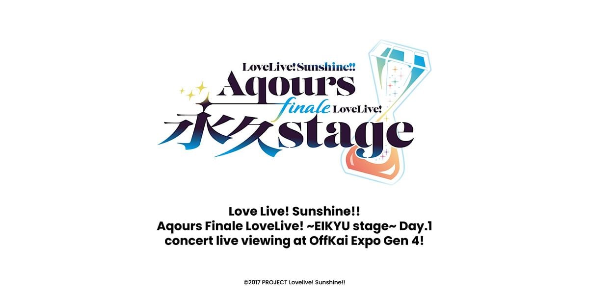 Love Live! Aqours Finale LoveLive! Day1 concert live viewing at OffKai Expo, 21 June | Event in San Jose | AllEvents