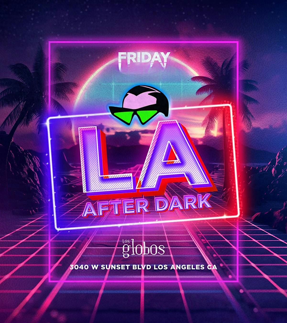 18+ FRIDAY LA AFTER DARK AFTER HOURS AUG 15TH PARTY FREE W/RSVP, 15 August | Event in Los Angeles | AllEvents