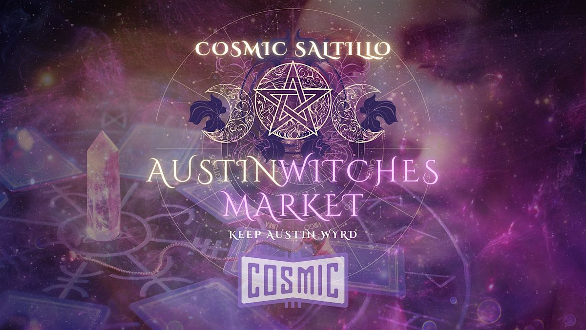 Austin Witches Market @ Cosmic Saltillo! ✨ Aug. 23, 23 August | Event in Austin | AllEvents