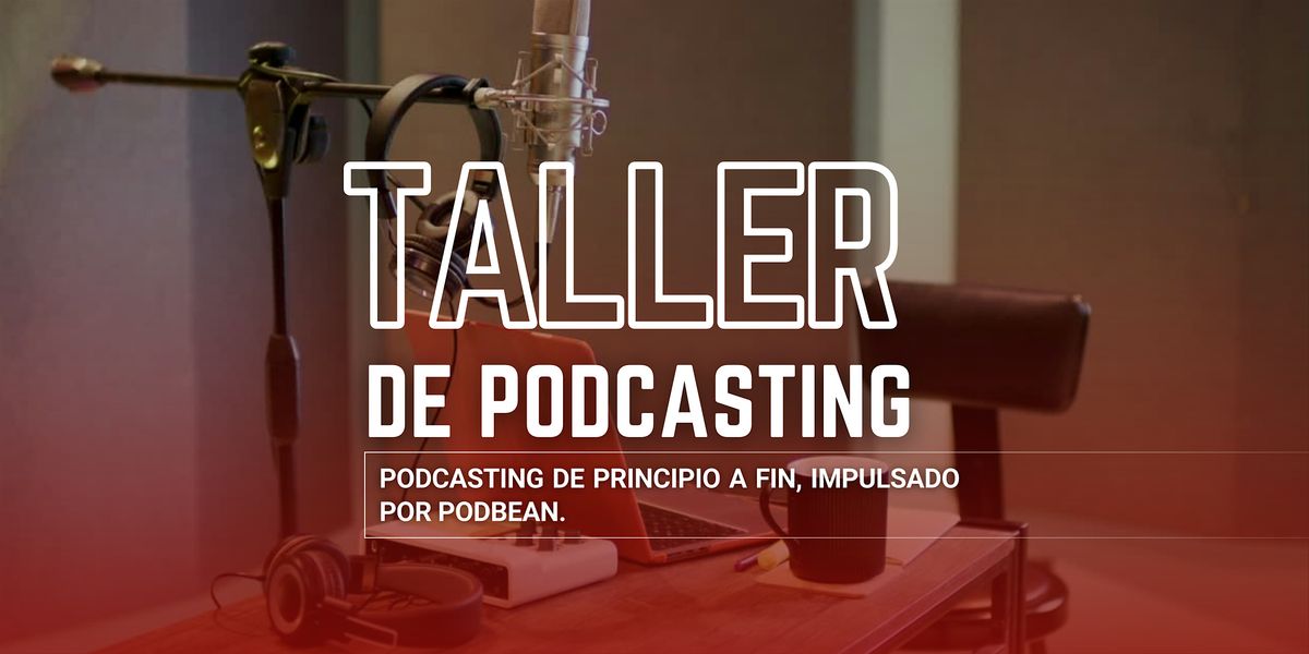 TALLER DE PODCASTING., 14 June | Event in Miami | AllEvents