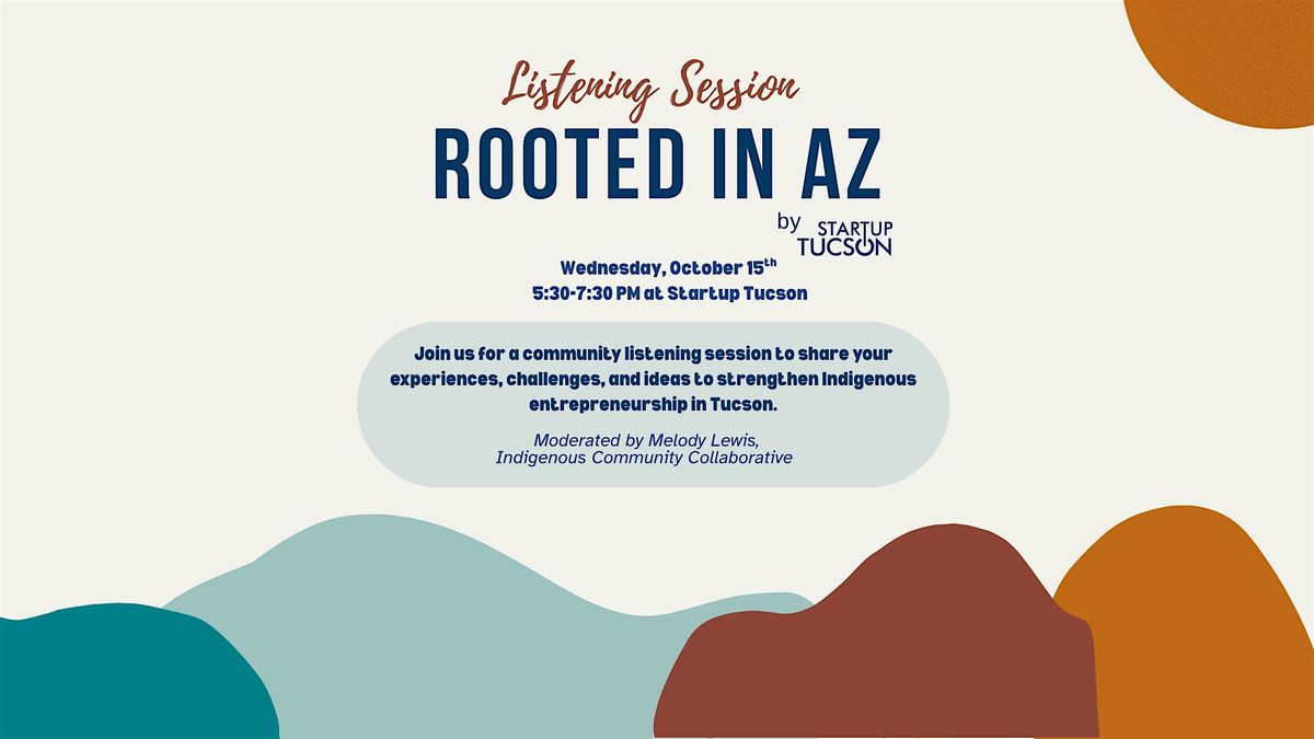 Community Listening Session: Rooted in Arizona, 15 October | Event in Tucson | AllEvents