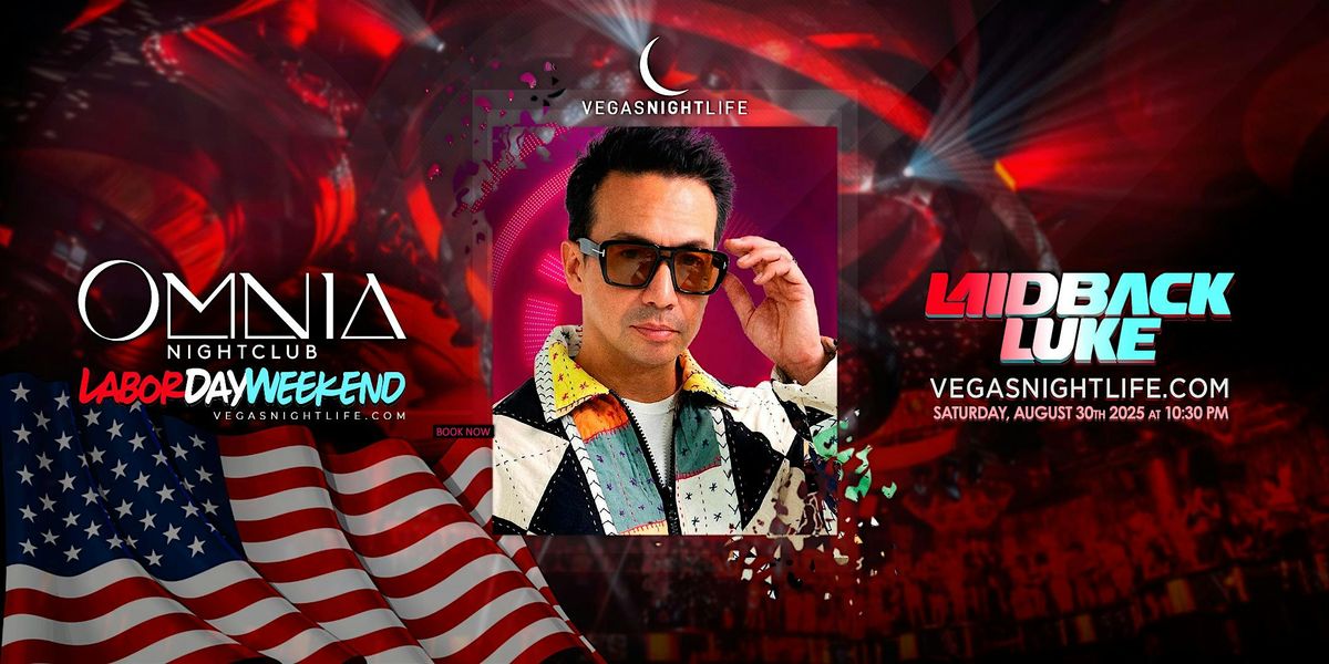 Laidback Luke | Vegas Labor Day Sunday Party | Omnia Nightclub, 31 August | Event in Las Vegas | AllEvents