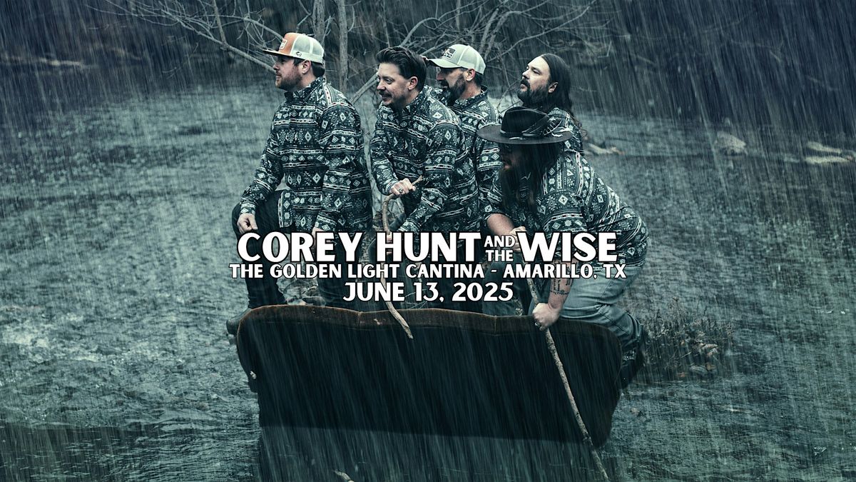 Corey Hunt and the Wise - Live in Amarillo, TX, 13 June | Event in Amarillo | AllEvents
