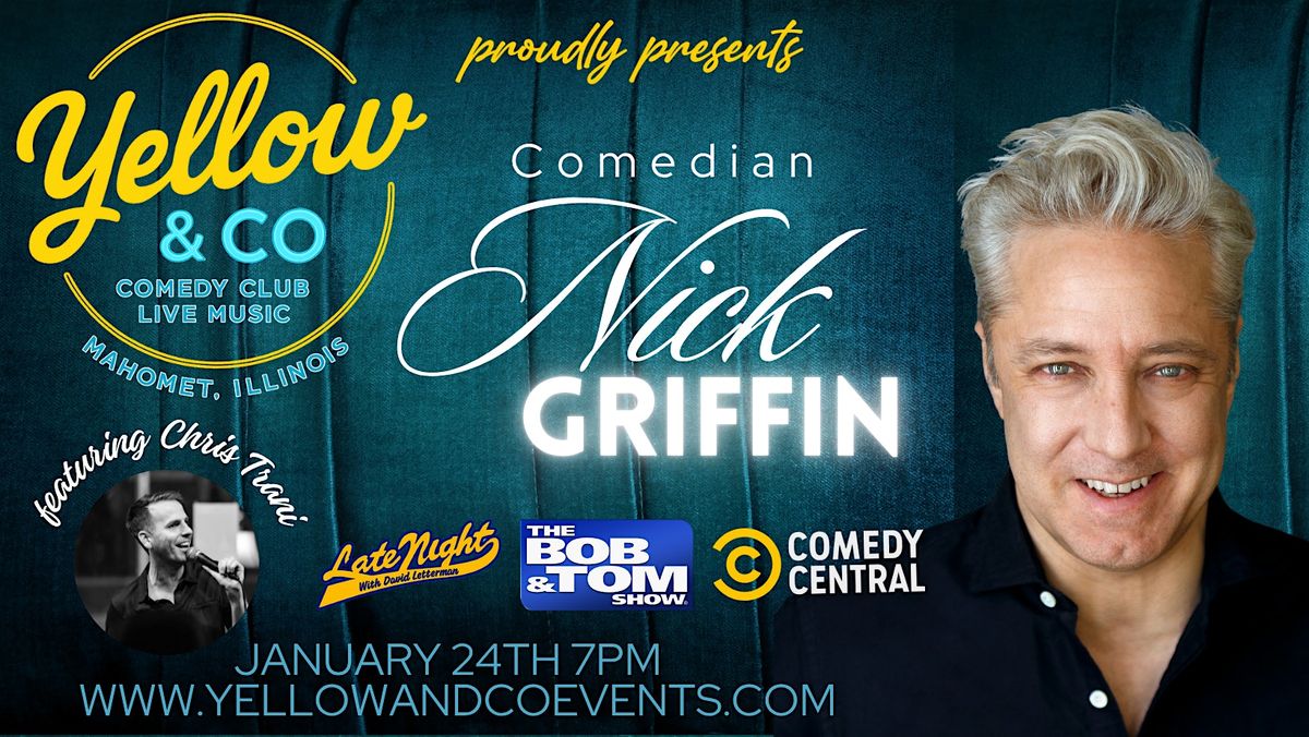 Yellow and Co. presents Comedian Nick Griffin, 24 January | Event in Mahomet | AllEvents