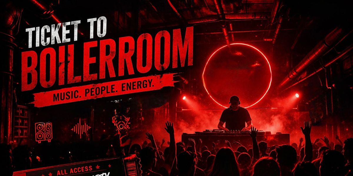 Ticket To Boiler Room