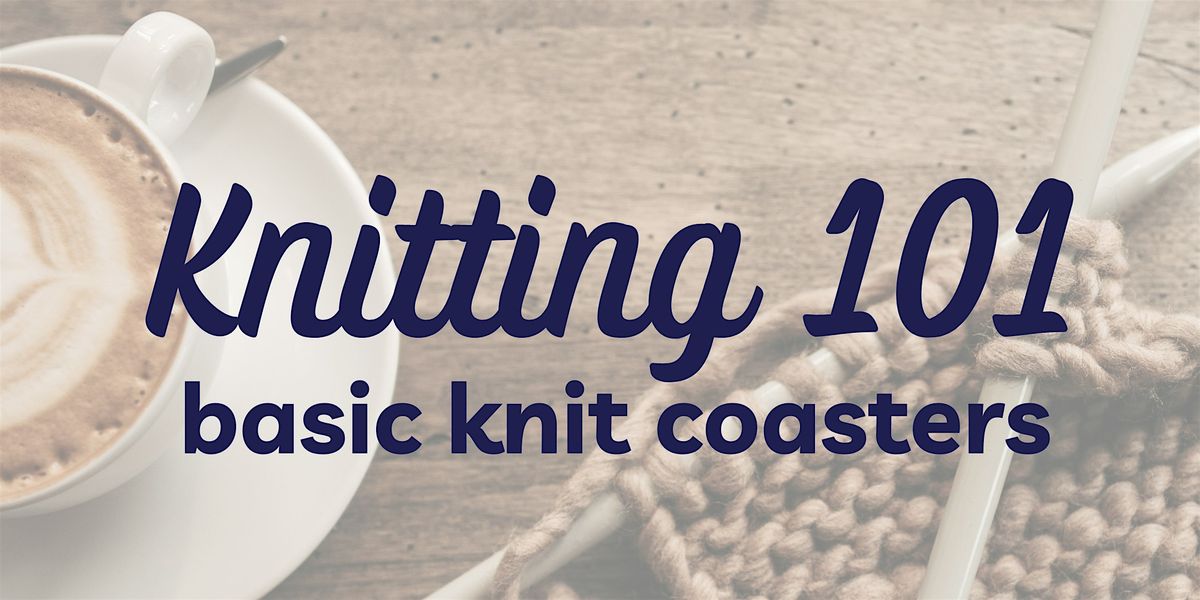 Knitting 101: Custom Coasters, 25 June | Event in Austin | AllEvents