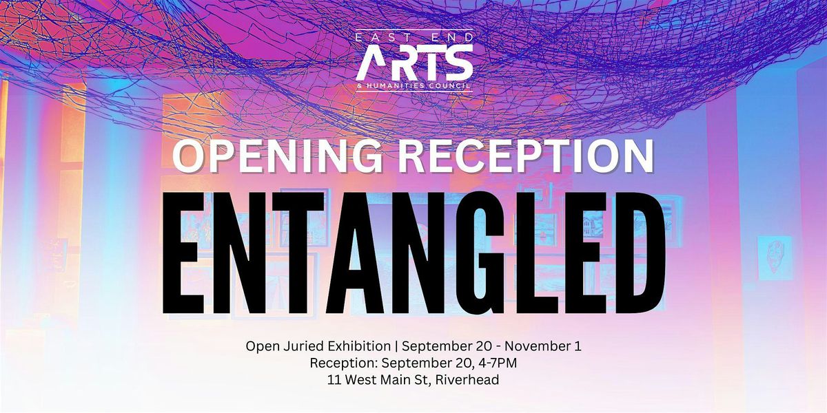 ENTANGLED  Juried Fiber Art Exhibition Opening Reception, 20 September | Event in RIVERHEAD | AllEvents