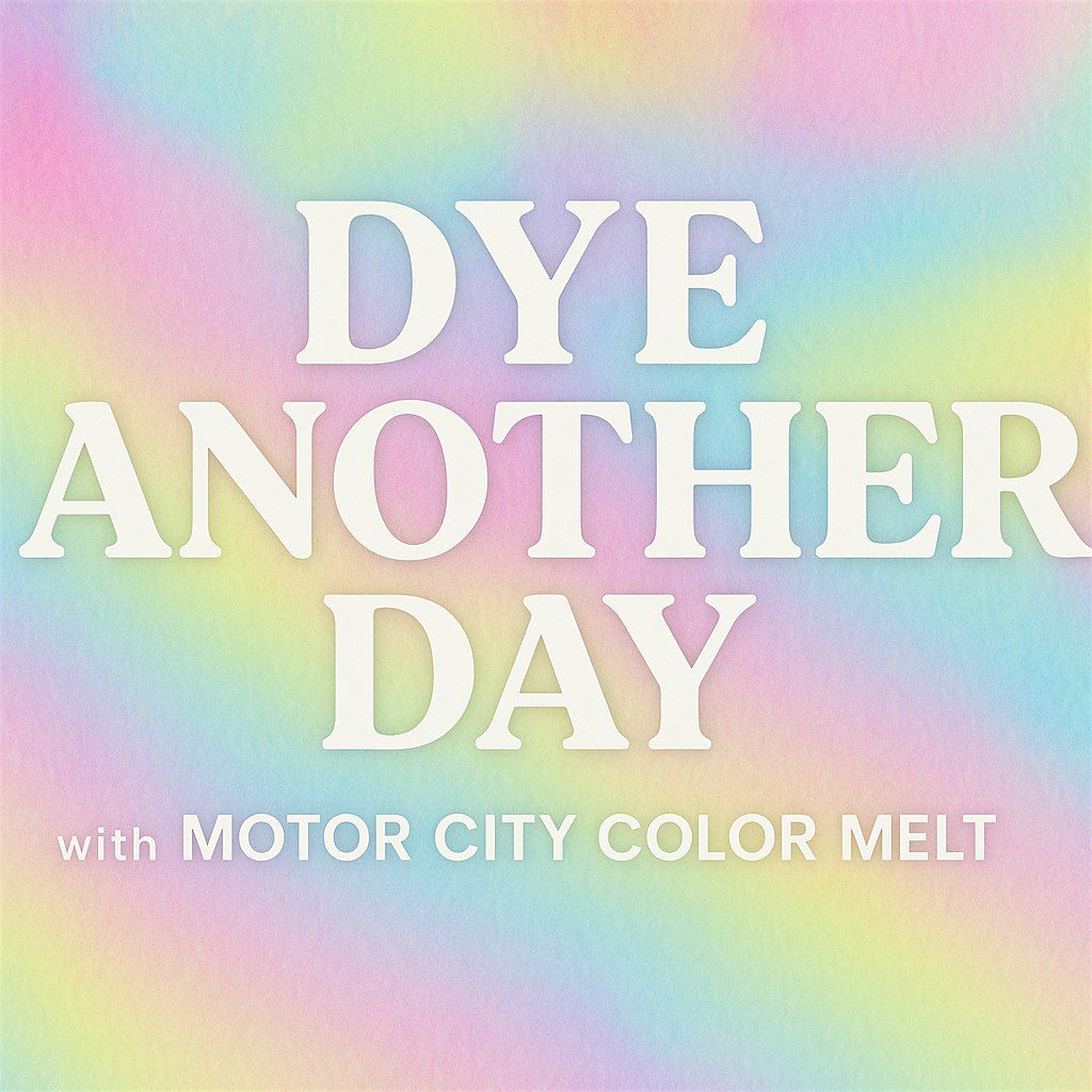 Dye Another Day Session 2, 16 August | Event in Hadley | AllEvents