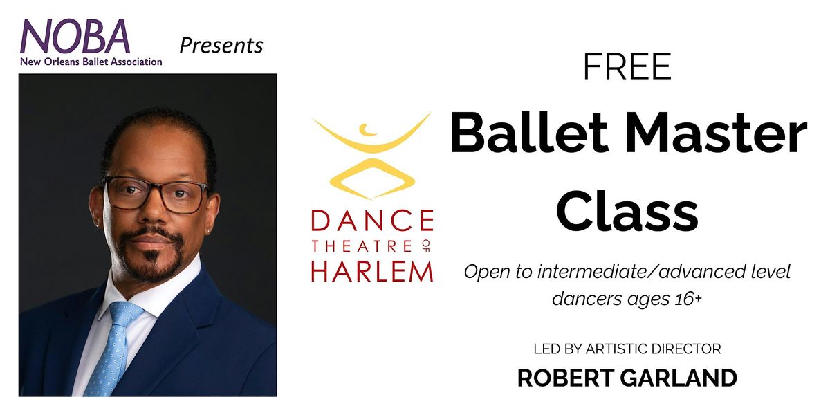 FREE Dance Theatre of Harlem Int/Adv Level Ballet Master Class for ages 16+, 10 October | Event in New Orleans