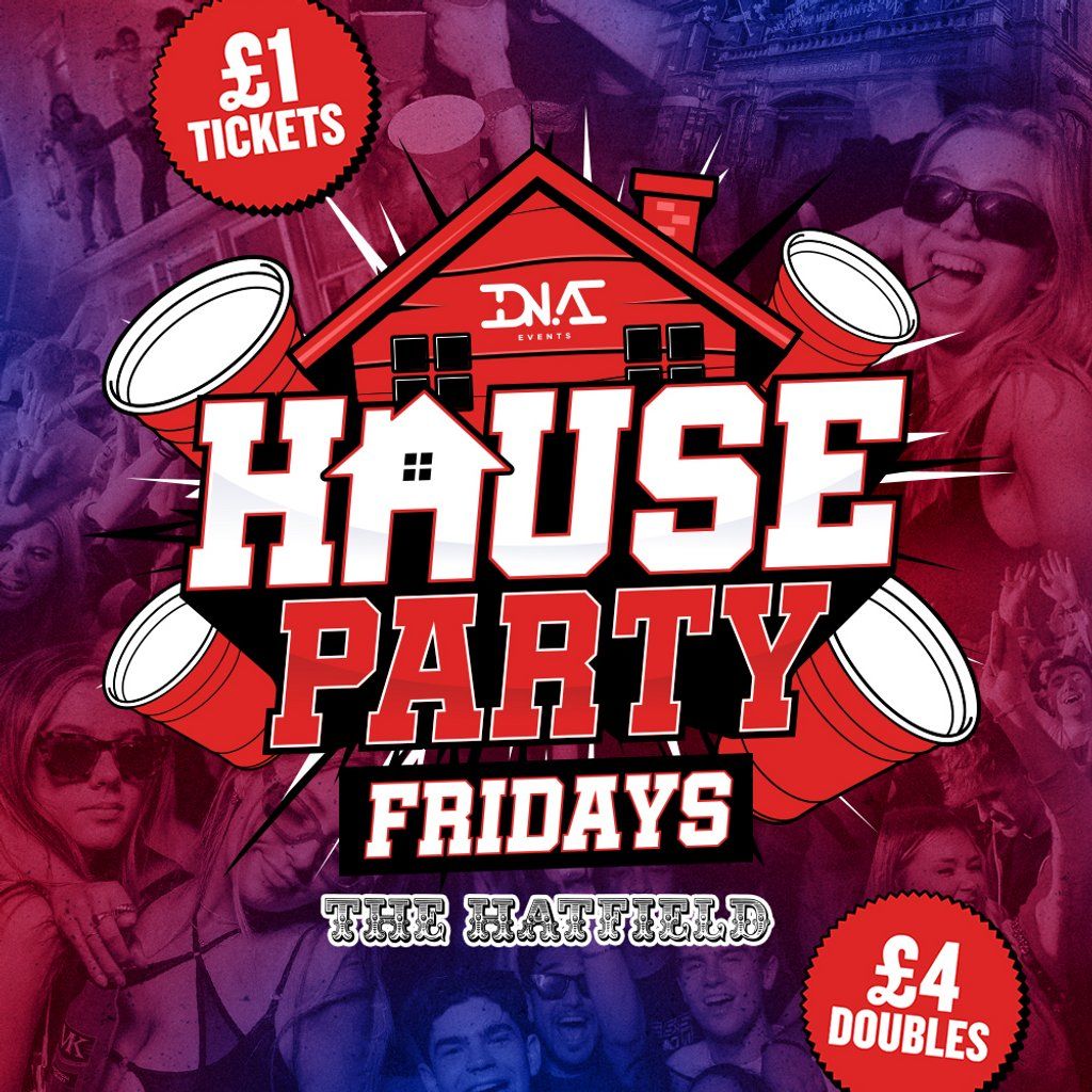 House Party Fridays at The Hatfield - £4 DOUBLES!!!, 3 October | Event in Belfast | AllEvents