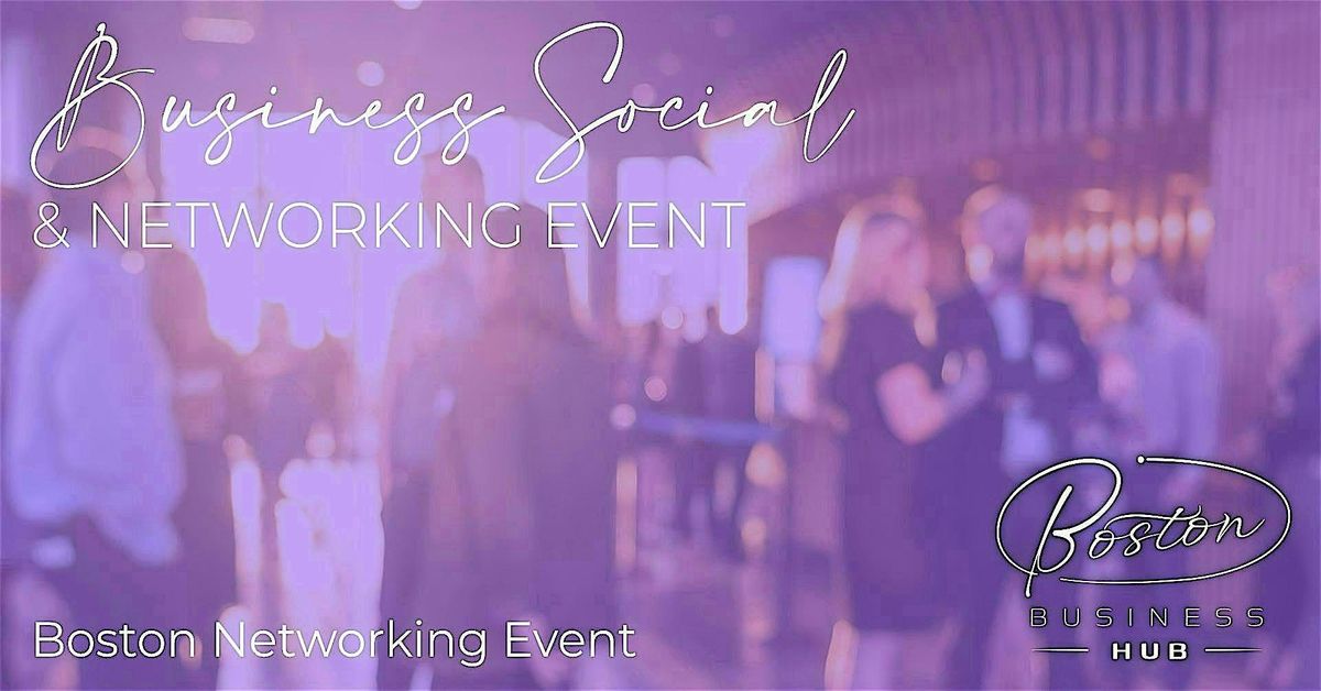 Business Social & Networking, 28 July | Event in Boston | AllEvents