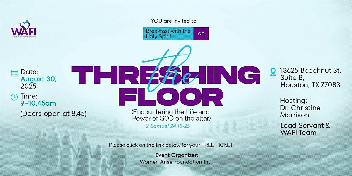 THE THRESHING FLOOR—Breakfast Meeting, 30 August | Event in Houston | AllEvents