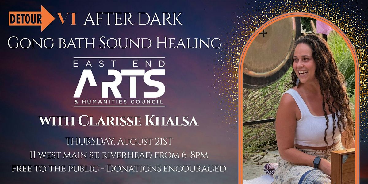 DETOUR After Dark: Gong Bath Sound Healing with Clarisse Khalsa, 21 August | Event in Riverhead | AllEvents