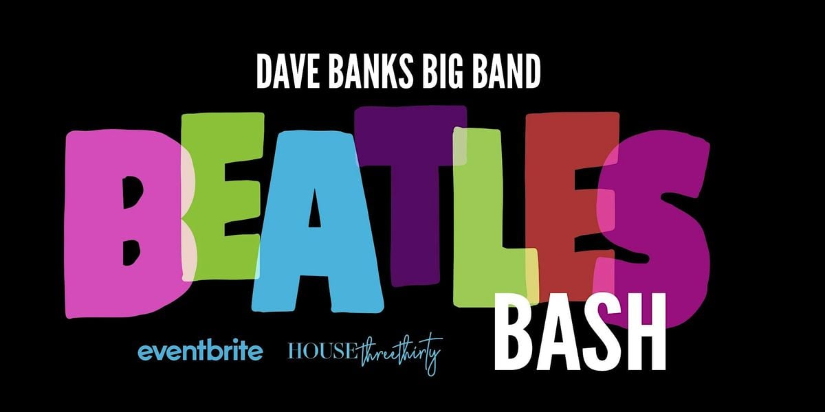 Dave Banks Big Band Beatles Bash, 21 November | Event in Akron | AllEvents