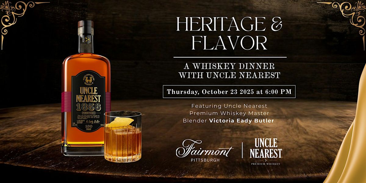 Heritage & Flavor.  A Whiskey Dinner with Uncle Nearest, 23 October | Event in Pittsburgh | AllEvents
