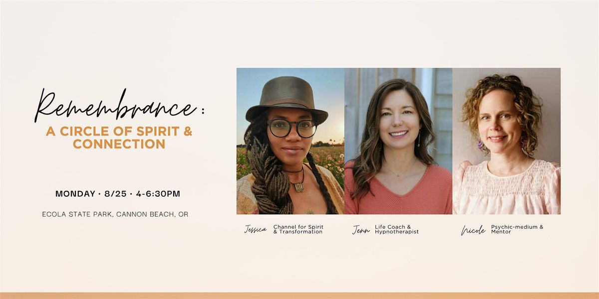 Remembrance: A Circle of Spirit & Connection, 25 August | Event in Cannon Beach | AllEvents