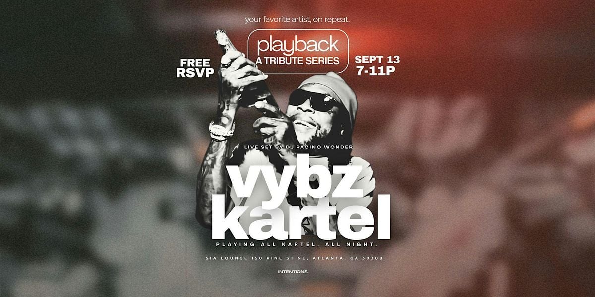 Playback: A Tribute to Vybz Kartel, 13 September | Event in Atlanta | AllEvents