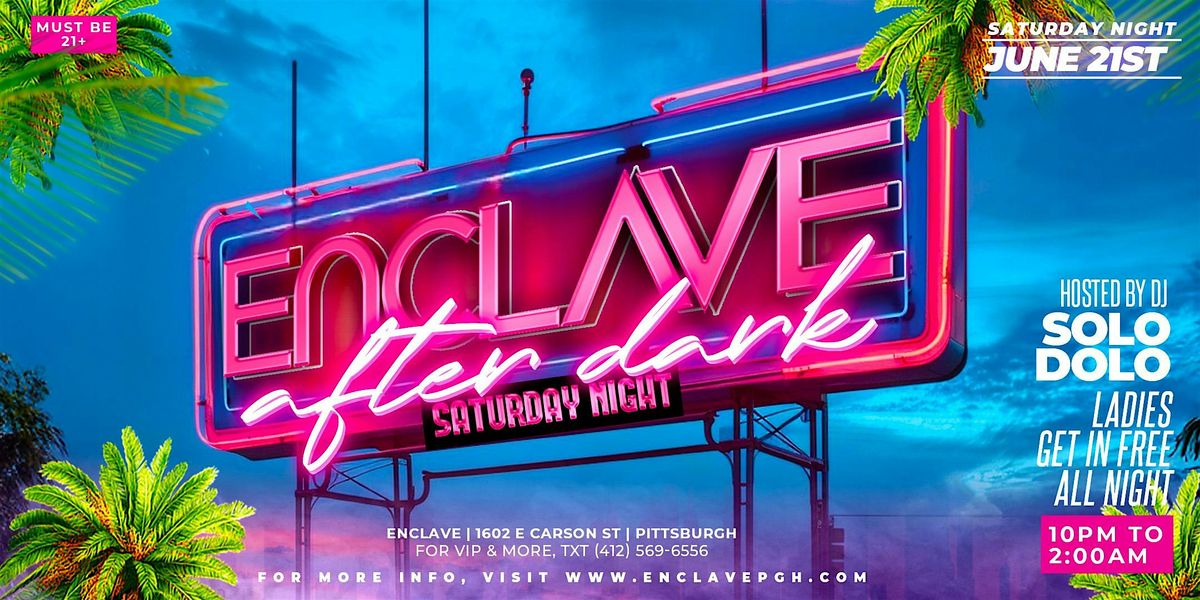 Enclave After Dark | Saturday Night, 21 June | Event in Pittsburgh | AllEvents