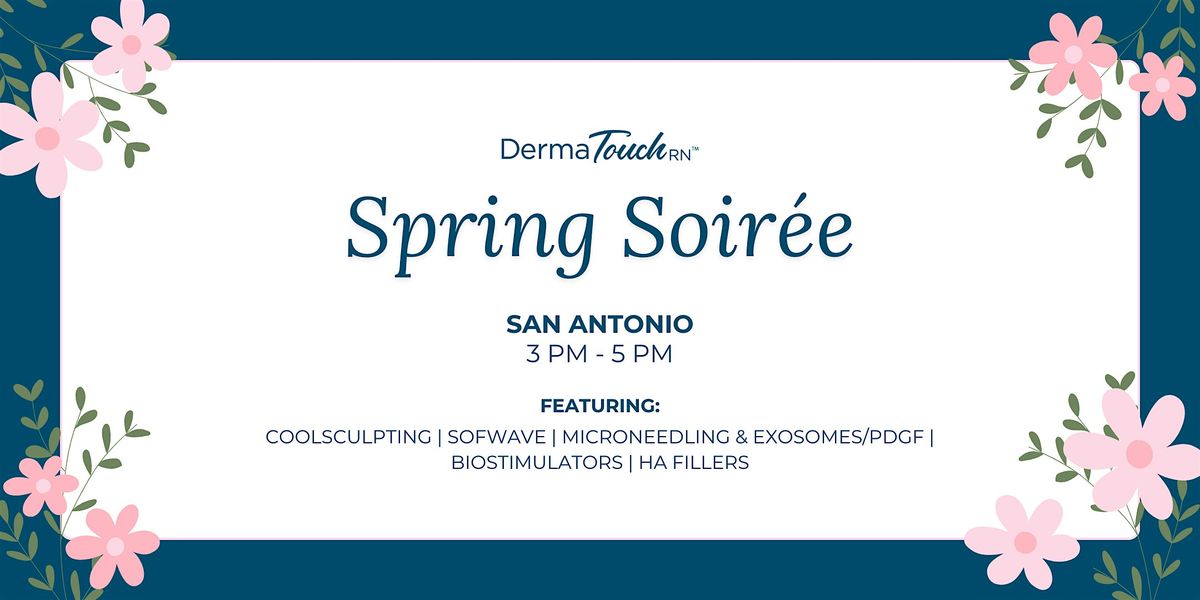 DermaTouch RN - San Antonio Spring Soirée (3 pm - 5 pm), 7 May | Event in San Antonio | AllEvents