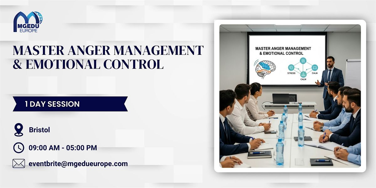 Master Anger Management & Emotional Control – 1 Day Workshop in Bristol, 21 November | Event in Bristol