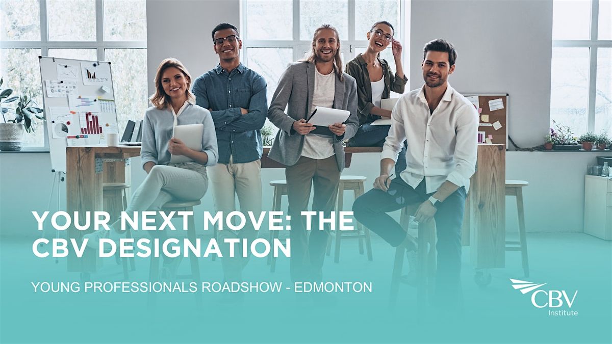 CBV Institute’s Edmonton Roadshow – Your Next Move: The CBV Designation, 21 May | Event in Edmonton | AllEvents