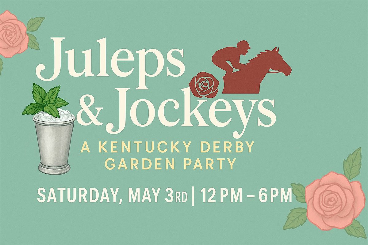 Juleps & Jockeys: A Kentucky Derby Garden Party | Event in San Diego | AllEvents
