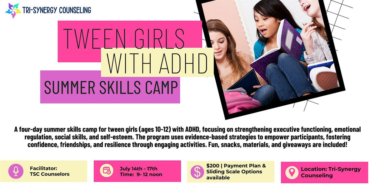 Tween Girls With ADHD Summer Skills Camp, 14 July | Event in Brentwood | AllEvents