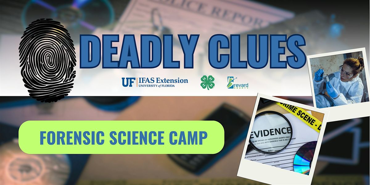 Deadly Clues: Forensic Science Camp, 23 June | Event in Cocoa | AllEvents