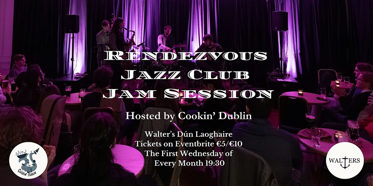 Copy of Rendezvous Jazz Club Jam Session: Hosted by Cookin’ Dublin | Event in Dublin | AllEvents