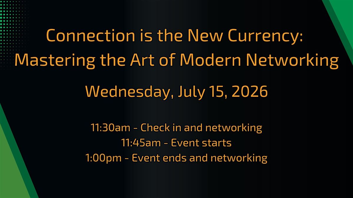 Connection is the New Currency: Mastering the Art of Modern Networking, 15 July | Event in New Berlin | AllEvents