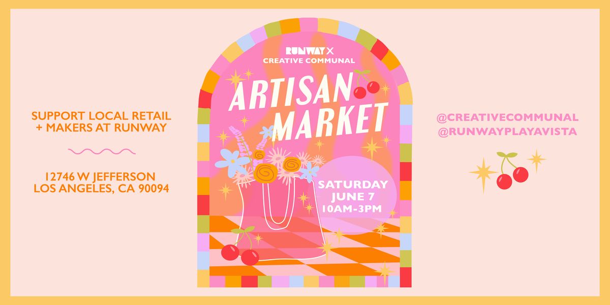 June Artisan Market @ RUNWAY Playa Vista, 7 June | Event in Los Angeles | AllEvents